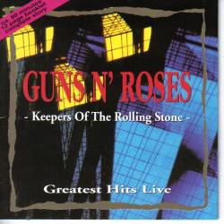 Guns N' Roses : Keepers of the Rolling Stone - Greatest Hits Live
